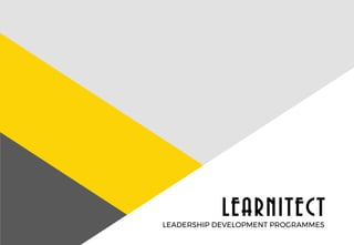 LEADERSHIP DEVELOPMENT PROGRAMMES
LEARNITECT
 