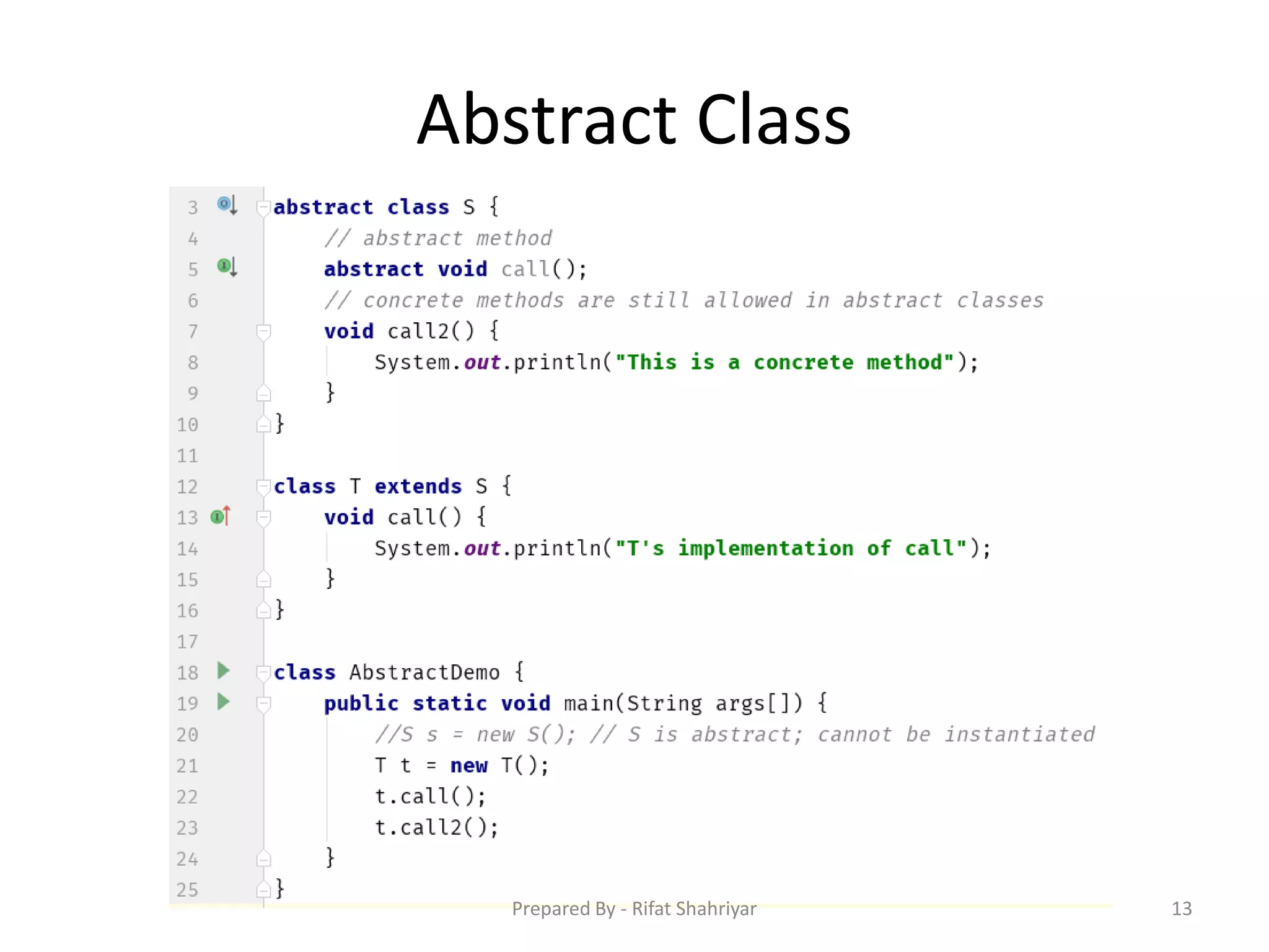 Abstract Class
13Prepared By - Rifat Shahriyar
 