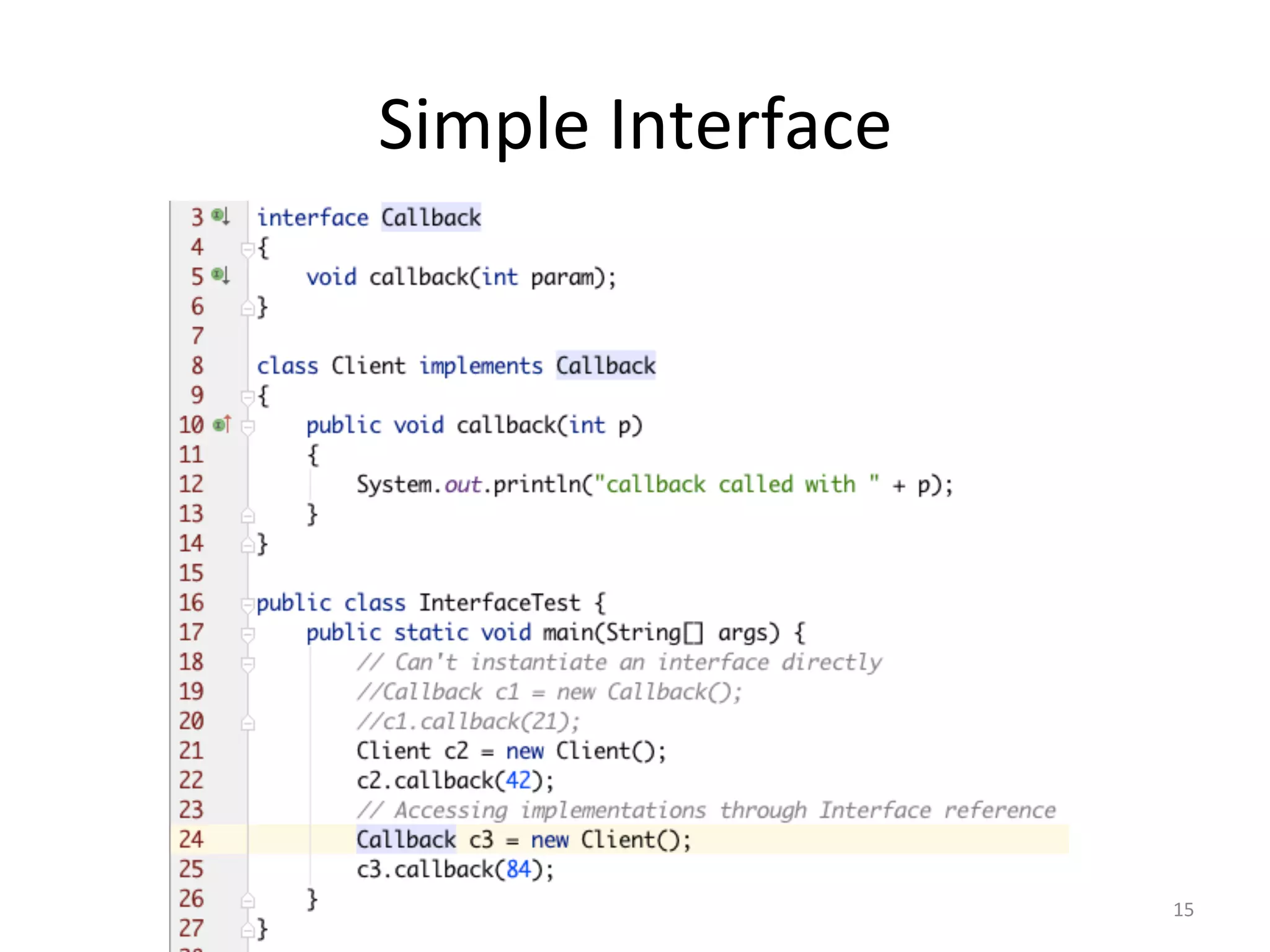 Simple	Interface		
15	
 