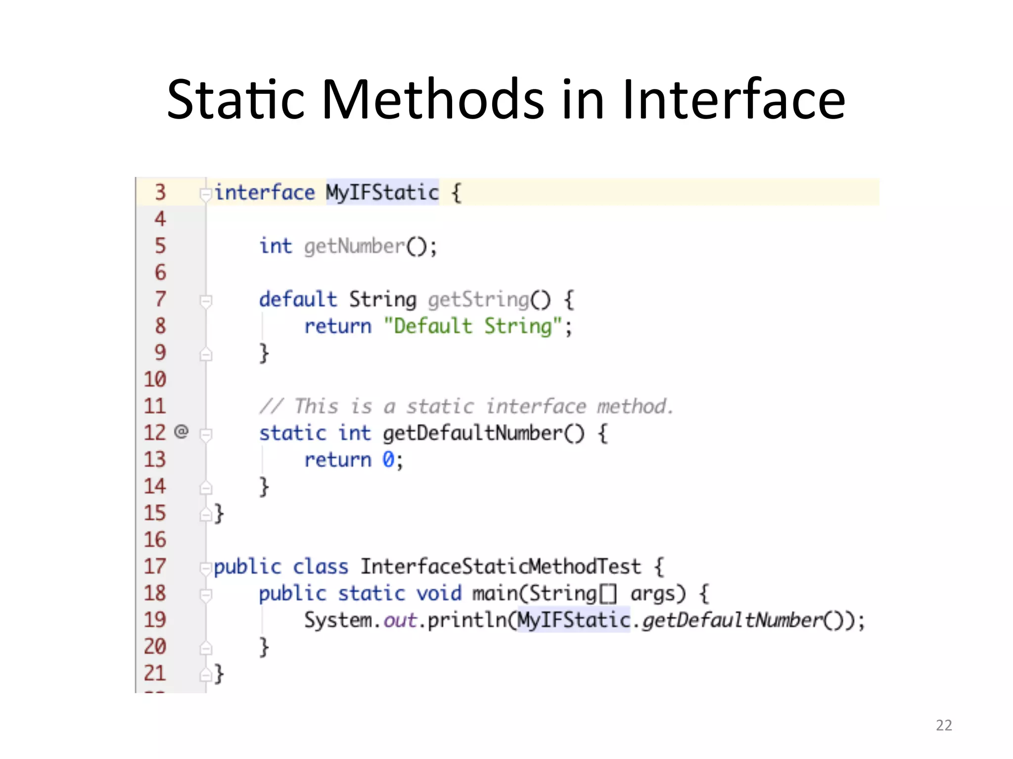 Sta5c	Methods	in	Interface	
22	
 