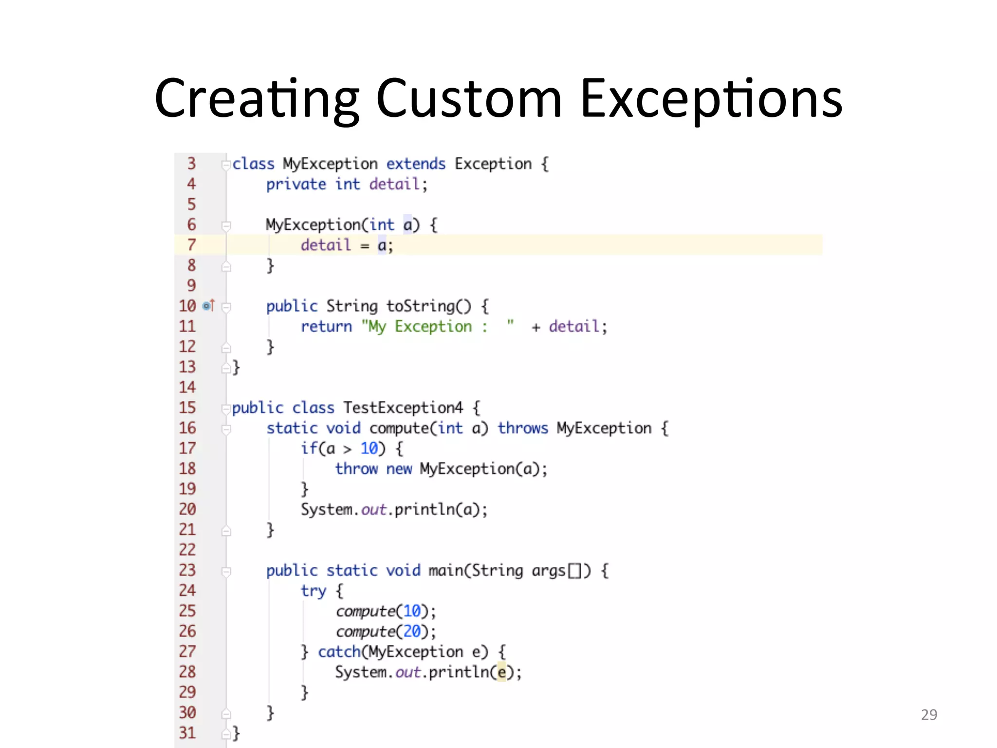Crea5ng	Custom	Excep5ons	
29	
 