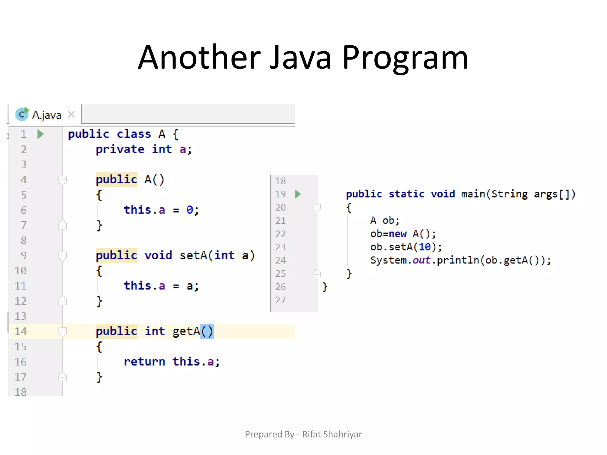 Another Java Program
Prepared By - Rifat Shahriyar
 
