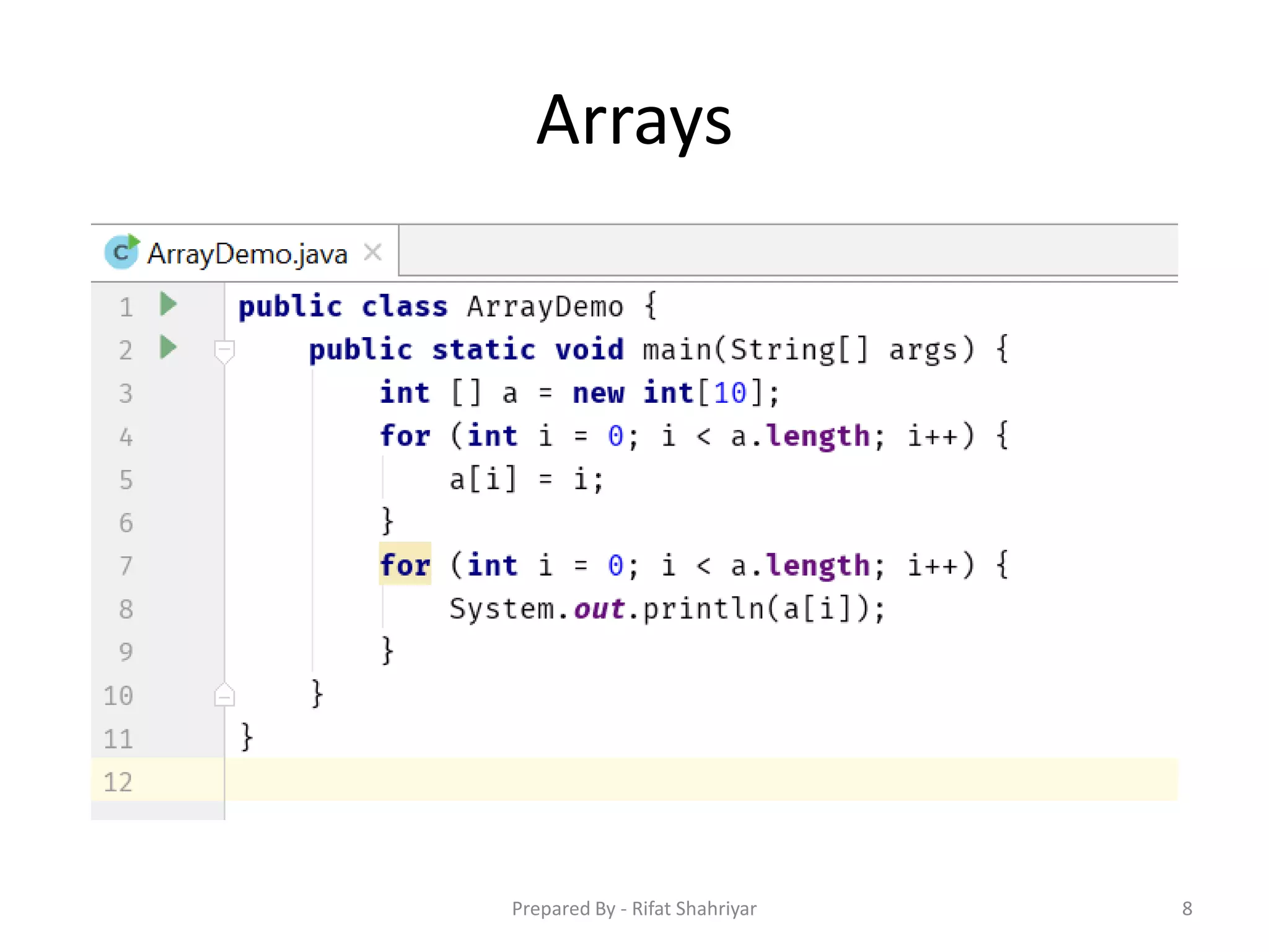 Arrays
8Prepared By - Rifat Shahriyar
 