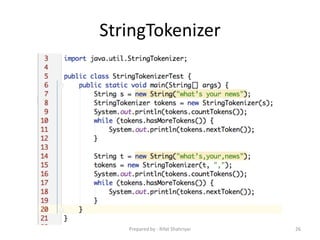 StringTokenizer
26Prepared by - Rifat Shahriyar
 