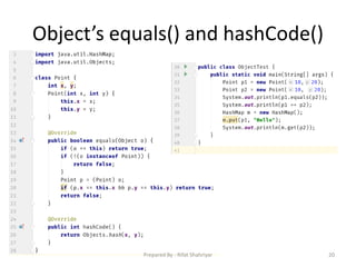 Object’s equals() and hashCode()
20Prepared By - Rifat Shahriyar
 