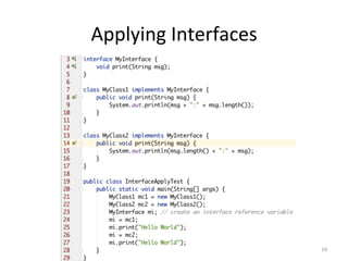 Applying	Interfaces	
16	
 