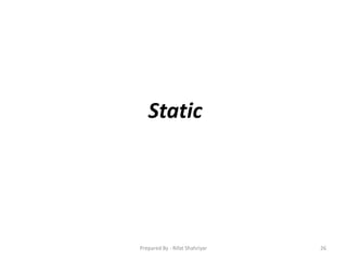 Static
26Prepared By - Rifat Shahriyar
 