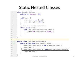 Static Nested Classes
35Prepared By - Rifat Shahriyar
 