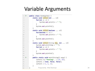 Variable Arguments
39Prepared By - Rifat Shahriyar
 