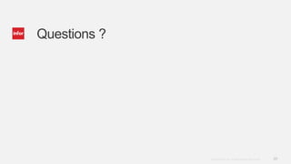 29Copyright © 2013. Infor. All Rights Reserved. www.infor.com
Questions ?
 