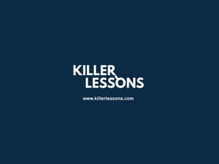 www.killerlessons.com
 