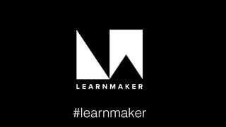#learnmaker
 