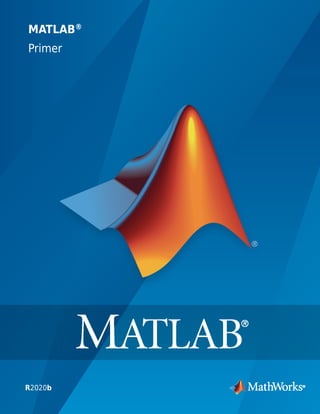 MATLAB®
Primer
R2020b
 