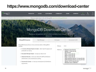 19
https://www.mongodb.com/download-center
 