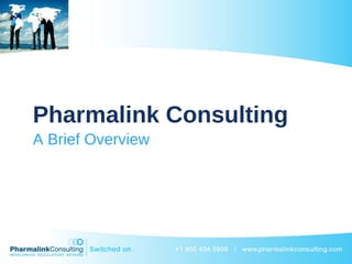 Pharmalink Consulting A Brief Overview 