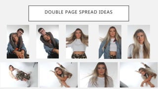 DOUBLE PAGE SPREAD IDEAS
 