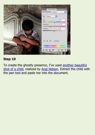 Step 10
To create the ghostly presence, I’ve used another beautiful
shot of a child, realized by Angi Nelson. Extract the child with
the pen tool and paste her into the document.
 