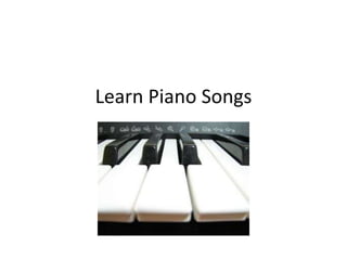 Learn Piano Songs 
