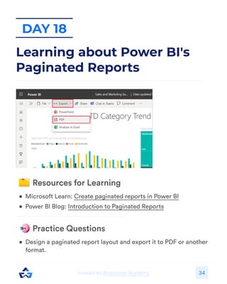 34
Day 18
Learning about Power BI's
Paginated Reports
 