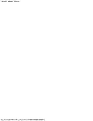 Exercise 3: Numbers And Math
http://learnpythonthehardway.org/book/ex3.html[2/7/2013 2:26:19 PM]
 