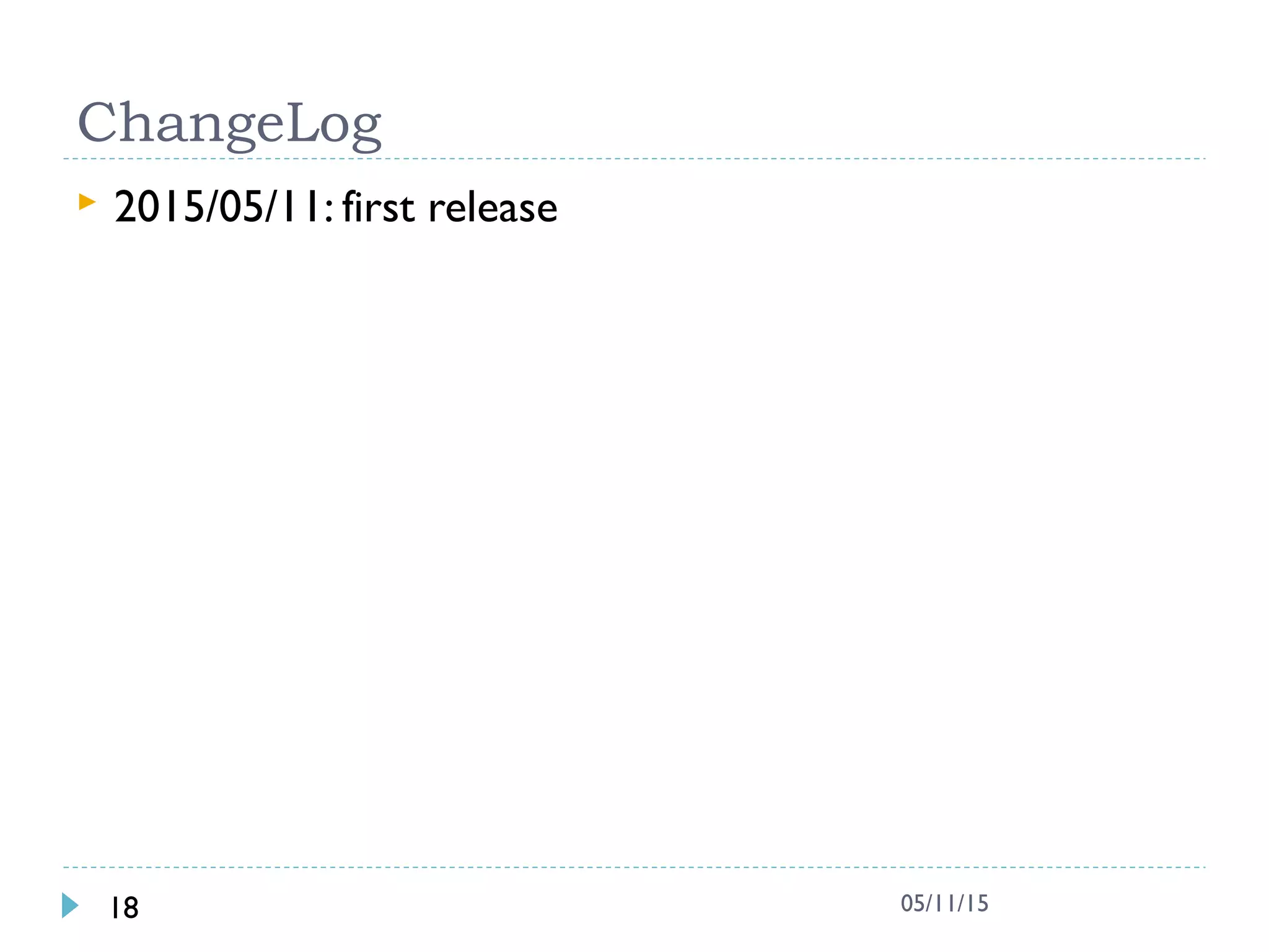 ChangeLog
 2015/05/11: first release
18 05/11/15
 