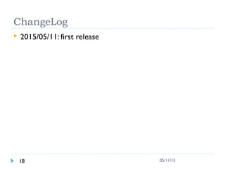 ChangeLog
 2015/05/11: first release
18 05/11/15
 