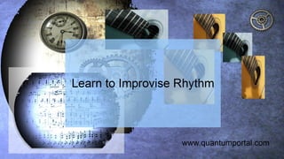 Learn Rhythm Improvisation