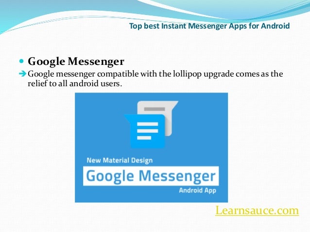 Learnsauce.com; 6. Top best Instant Messenger Apps for Android ... Learnsauce.com; 6. Top best Instant Messenger Apps for Android ...