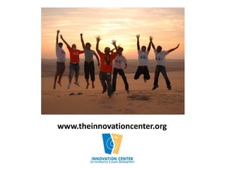 www.theinnovationcenter.org
 