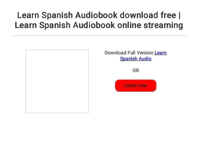 learning spanish audio books free download learning spanish audio books free download