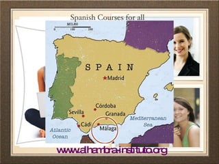 Spanish Courses for all www.alhambra-instituto.org 