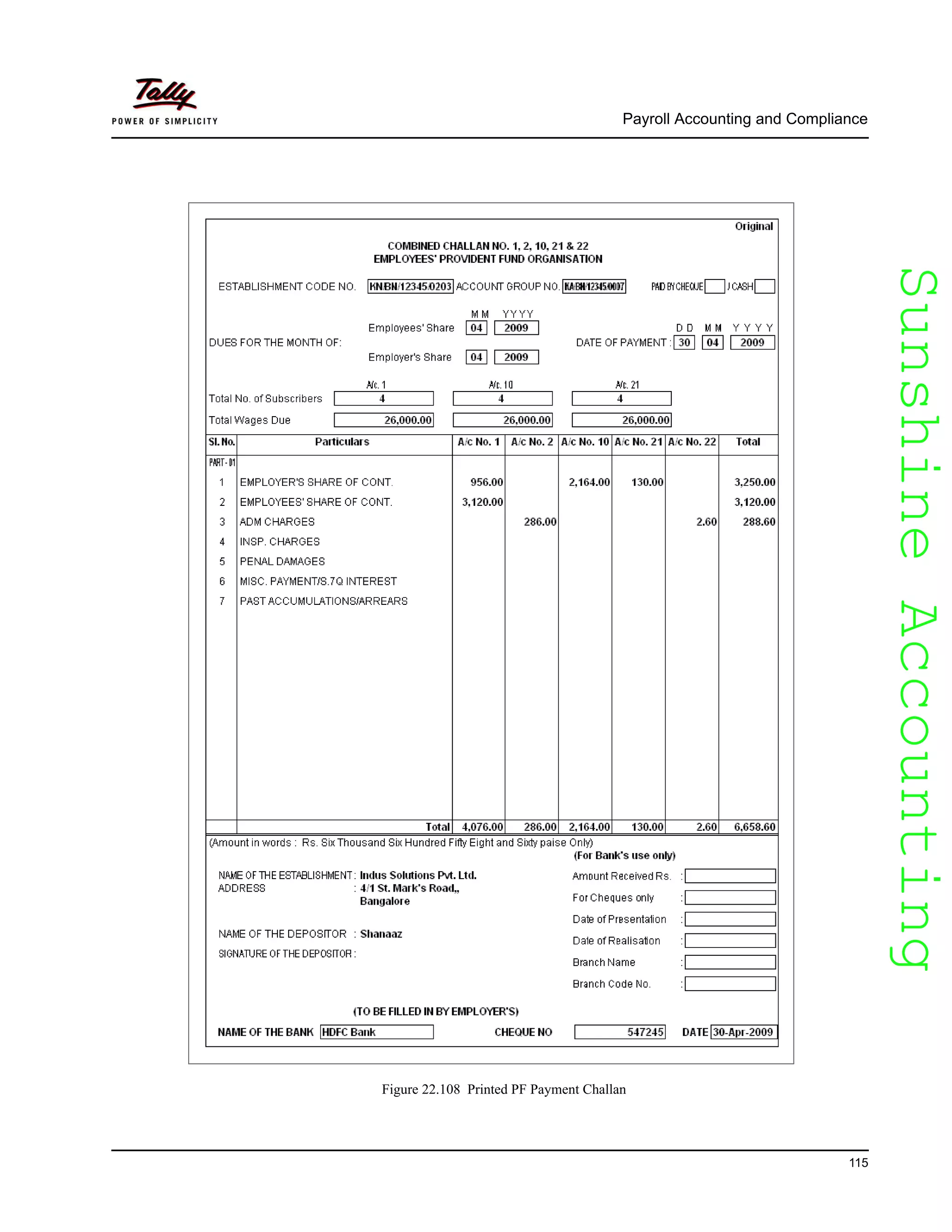 SunshineAccountingSunshineAccounting
Payroll Accounting and Compliance
115
Figure 22.108 Printed PF Payment Challan
 