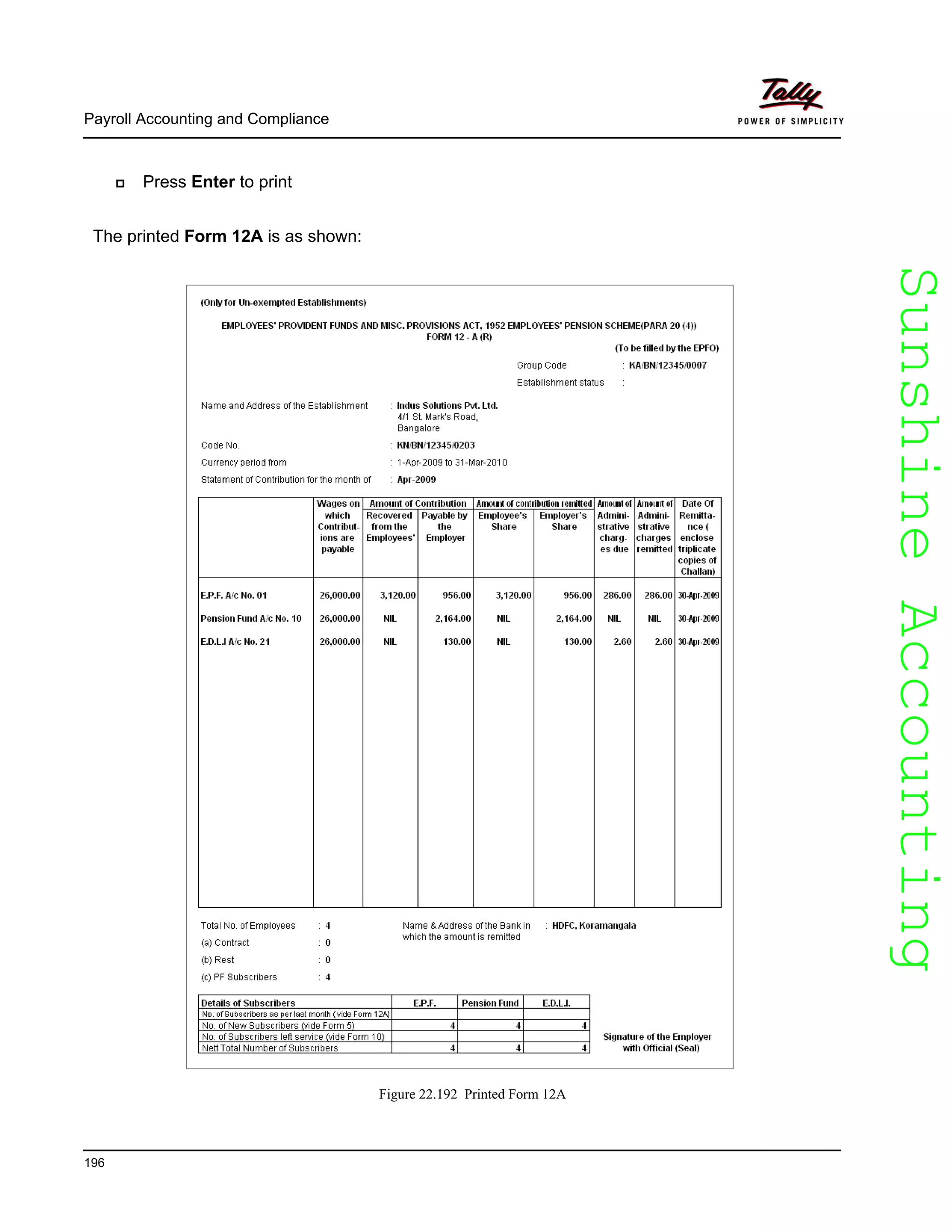 SunshineAccountingSunshineAccounting
Payroll Accounting and Compliance
196
Press Enter to print
The printed Form 12A is as shown:
Figure 22.192 Printed Form 12A
 