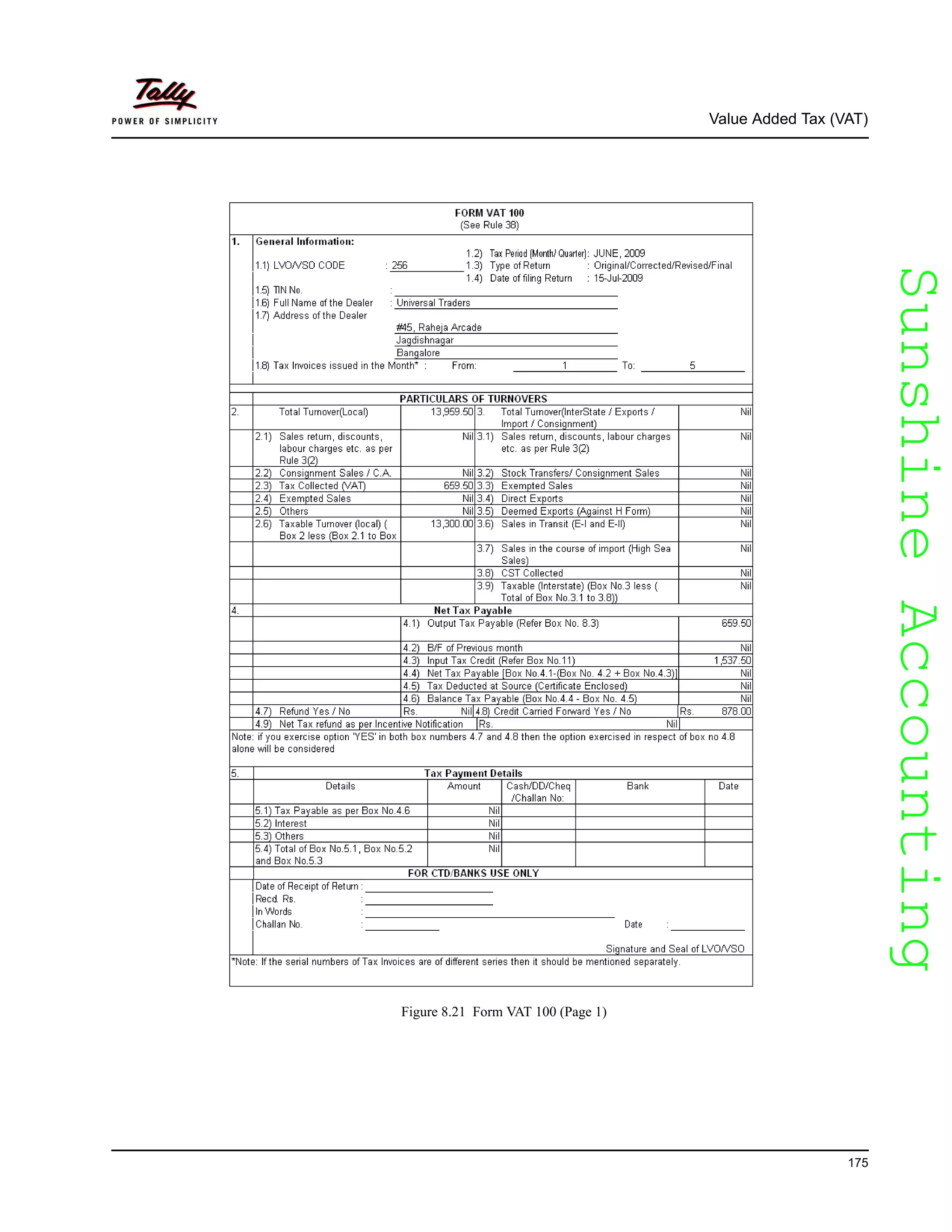SunshineAccountingSunshineAccounting
Value Added Tax (VAT)
175
Figure 8.21 Form VAT 100 (Page 1)
 