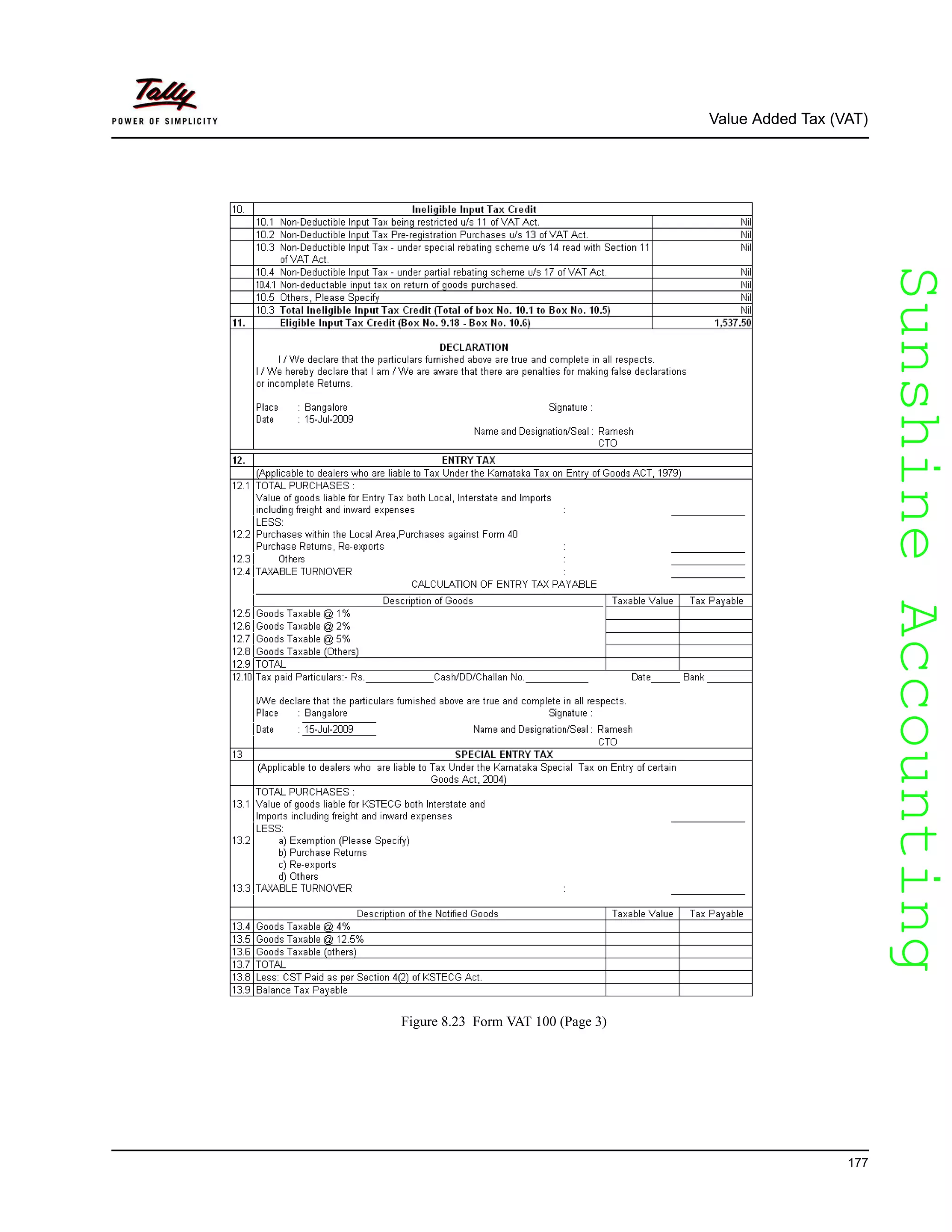 SunshineAccountingSunshineAccounting
Value Added Tax (VAT)
177
Figure 8.23 Form VAT 100 (Page 3)
 