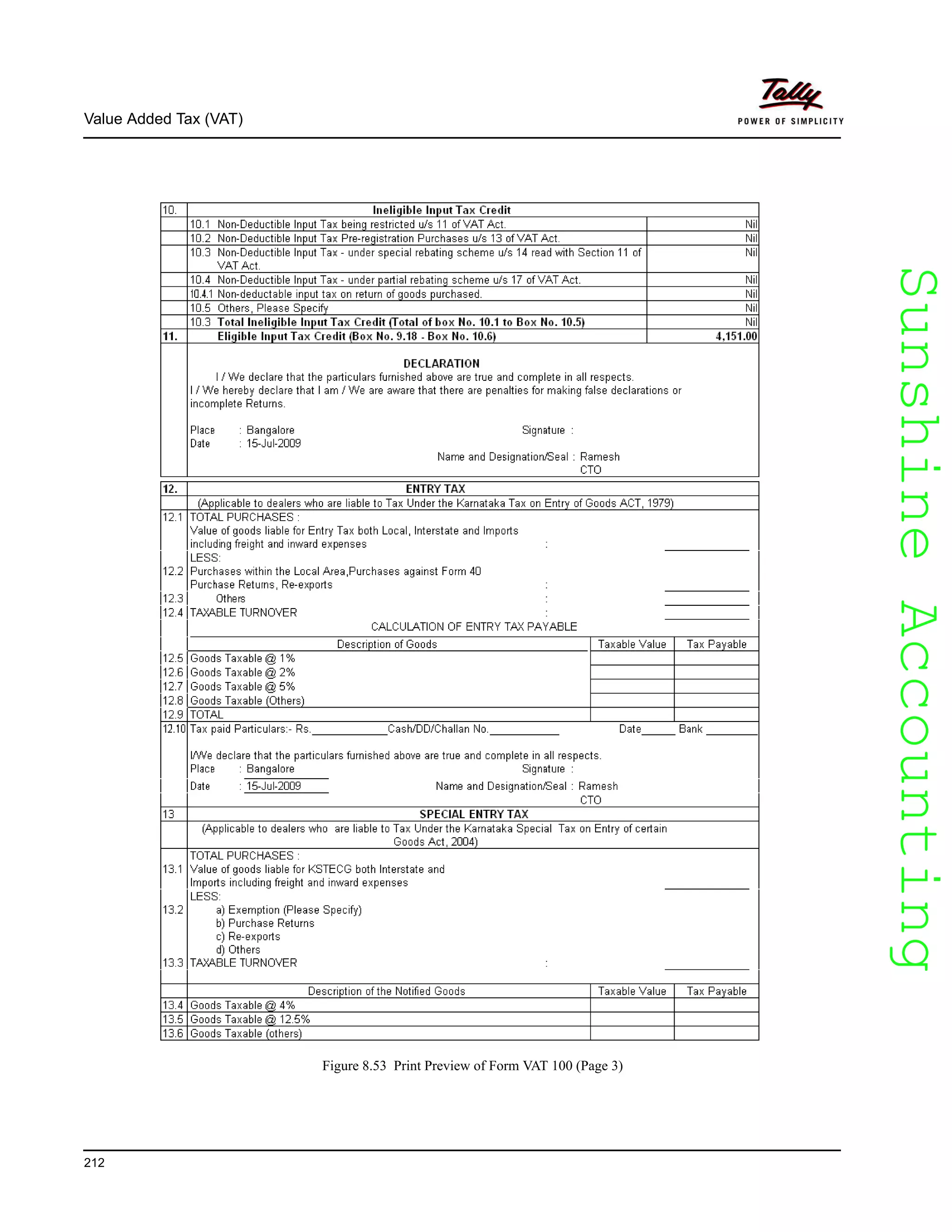 SunshineAccountingSunshineAccounting
Value Added Tax (VAT)
212
Figure 8.53 Print Preview of Form VAT 100 (Page 3)
 