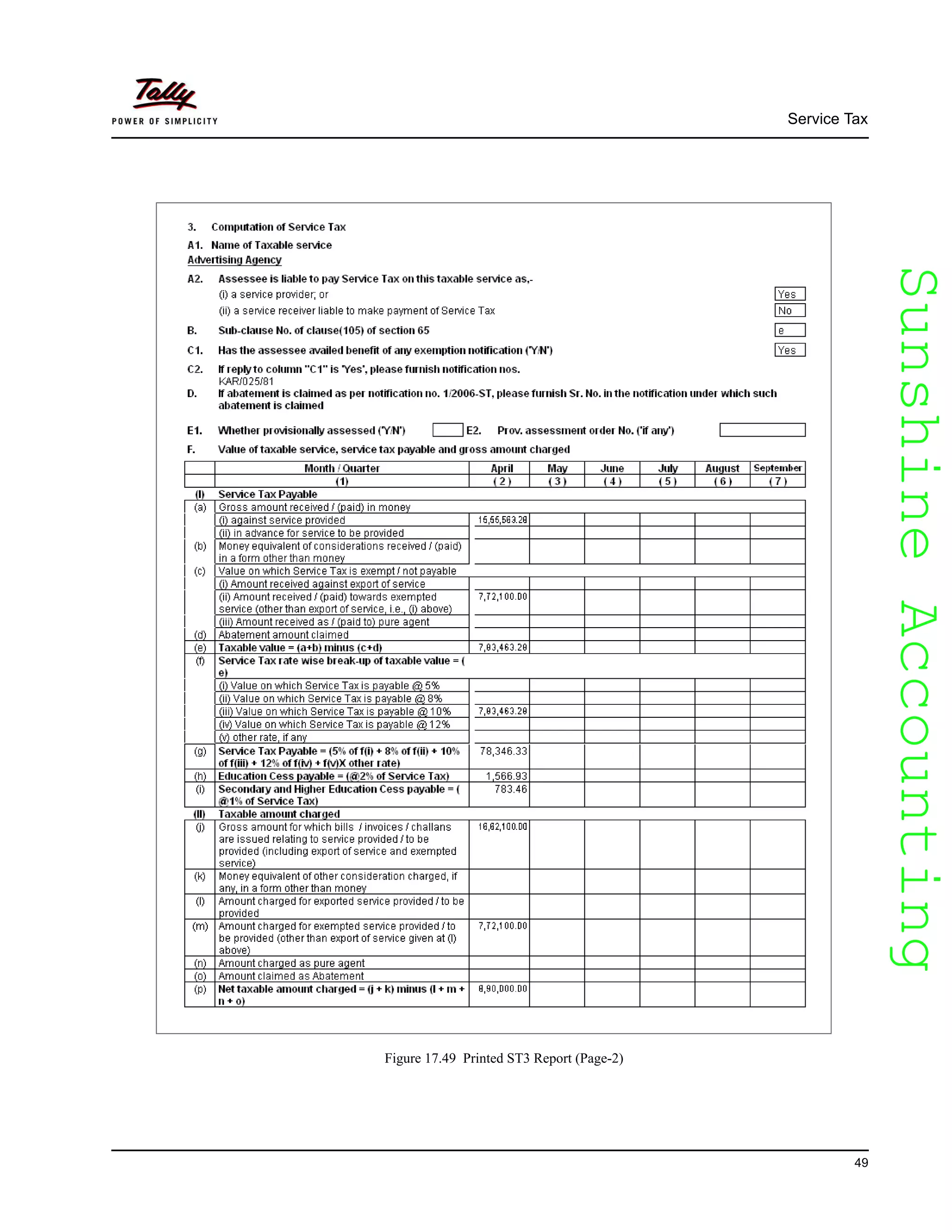 SunshineAccountingSunshineAccounting
Service Tax
49
Figure 17.49 Printed ST3 Report (Page-2)
 