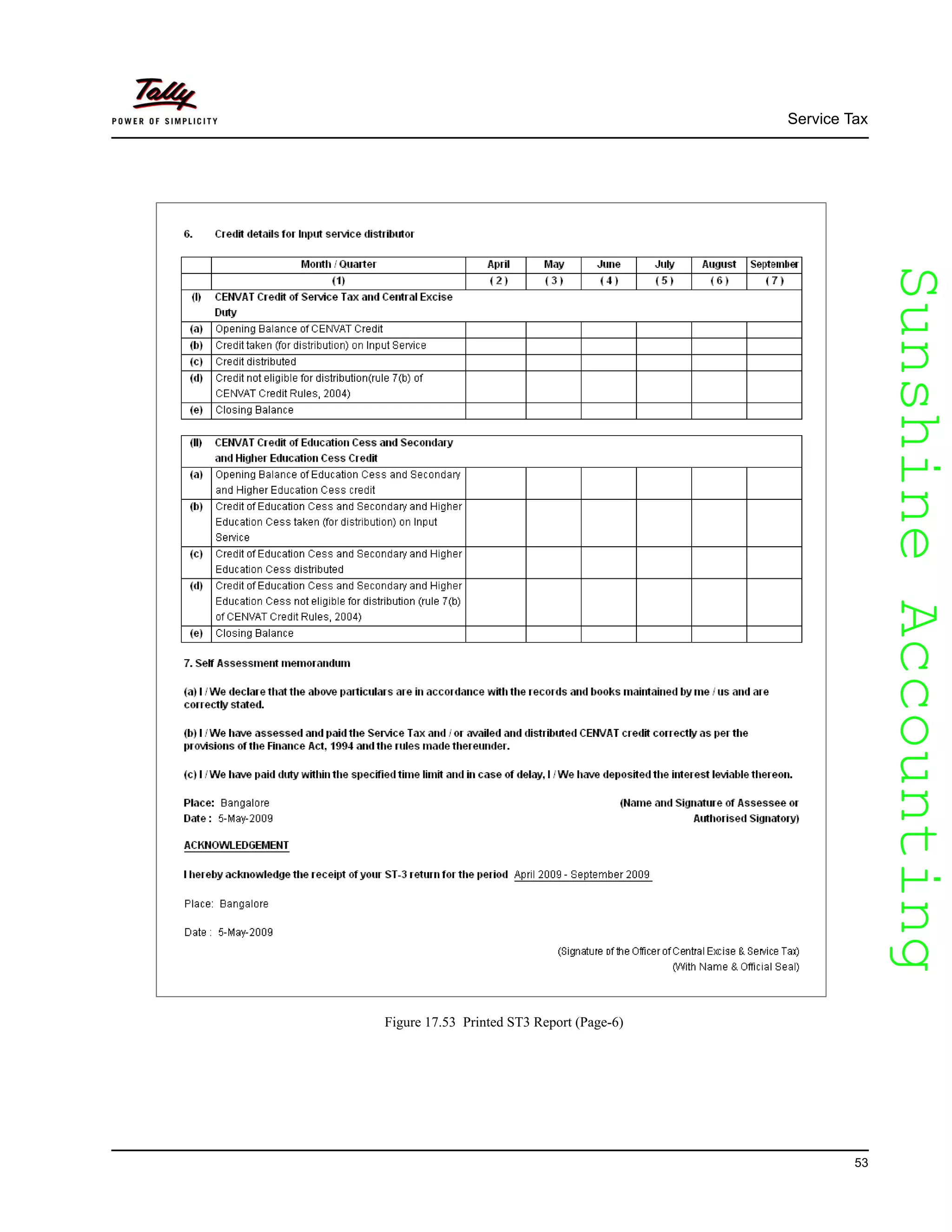 SunshineAccountingSunshineAccounting
Service Tax
53
Figure 17.53 Printed ST3 Report (Page-6)
 