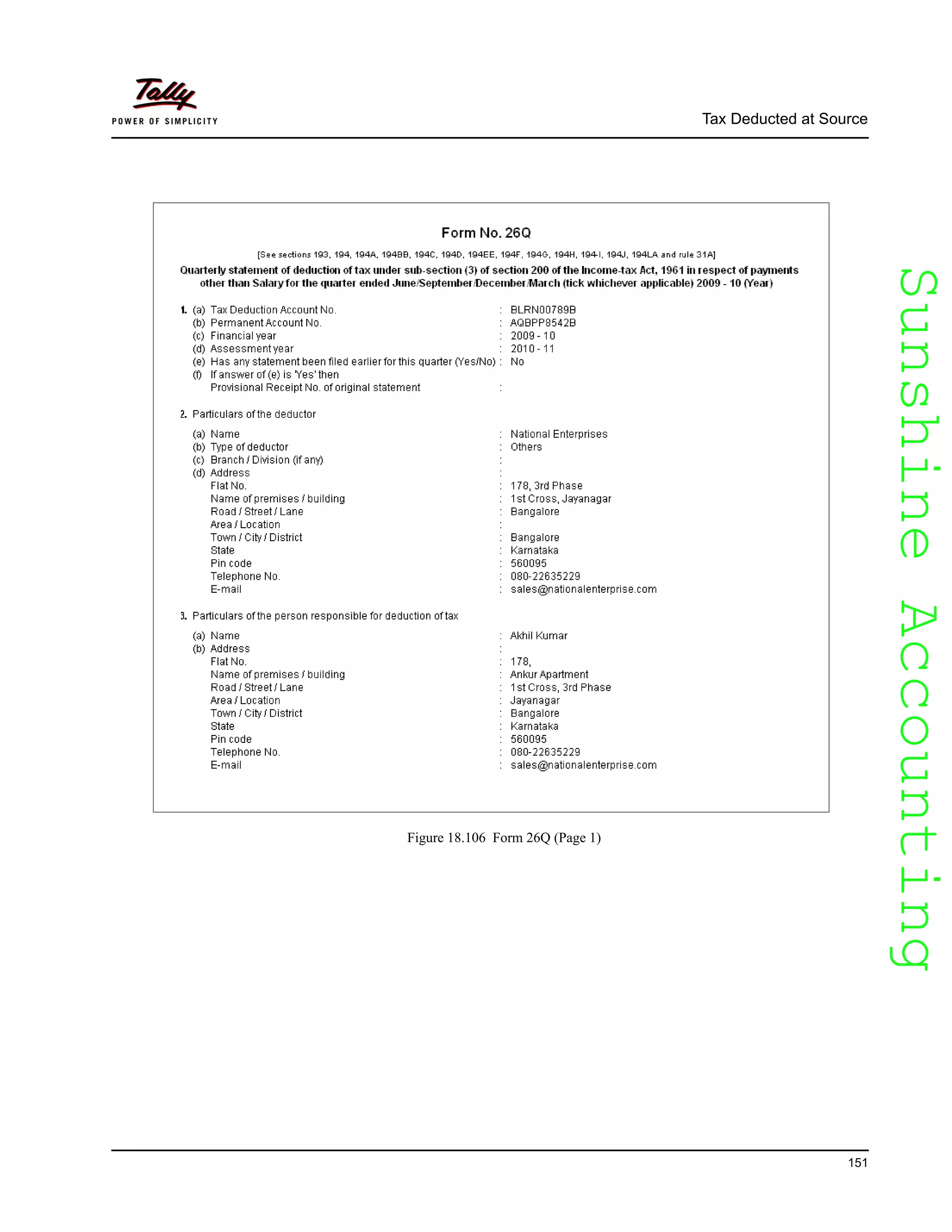 SunshineAccountingSunshineAccounting
Tax Deducted at Source
151
Figure 18.106 Form 26Q (Page 1)
 