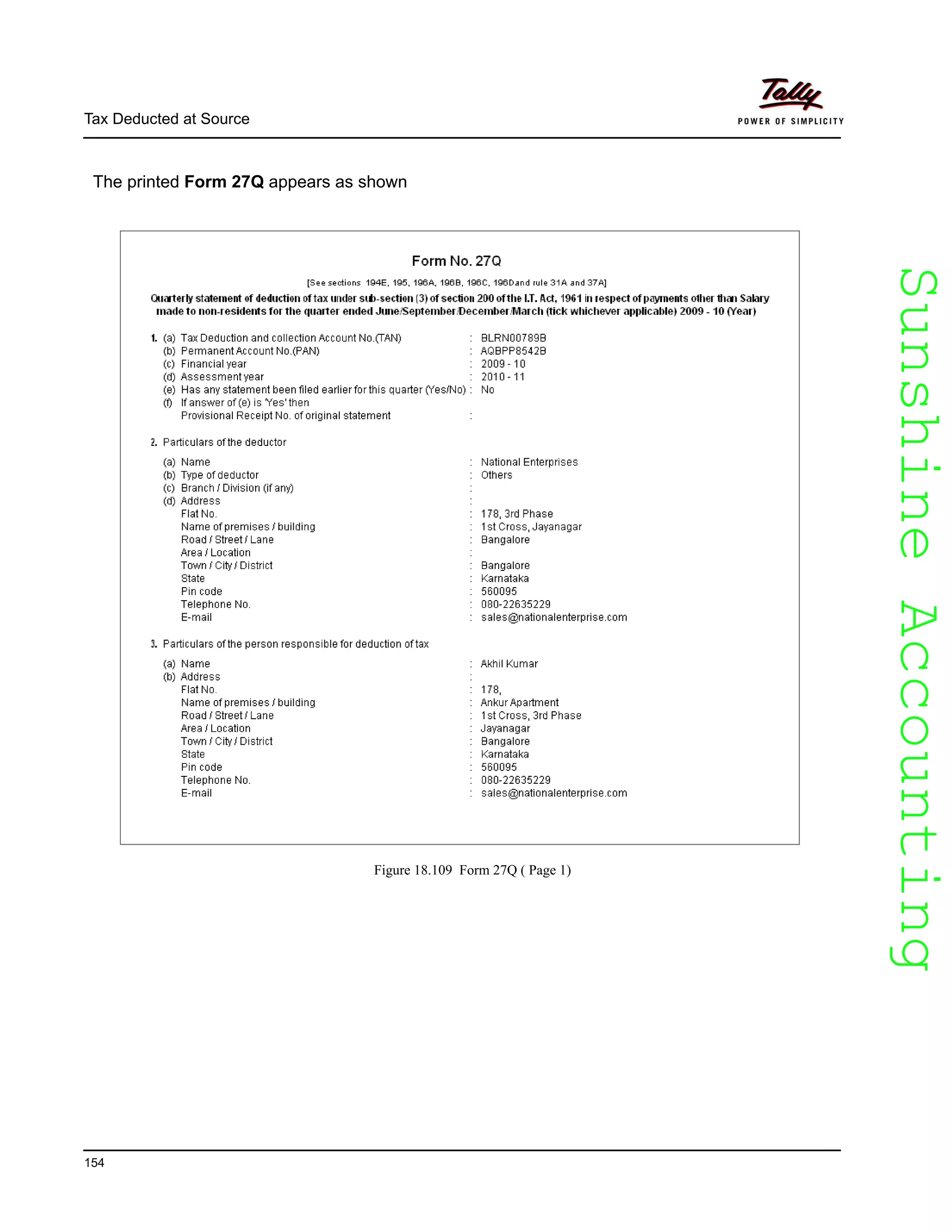 SunshineAccountingSunshineAccounting
Tax Deducted at Source
154
The printed Form 27Q appears as shown
Figure 18.109 Form 27Q ( Page 1)
 
