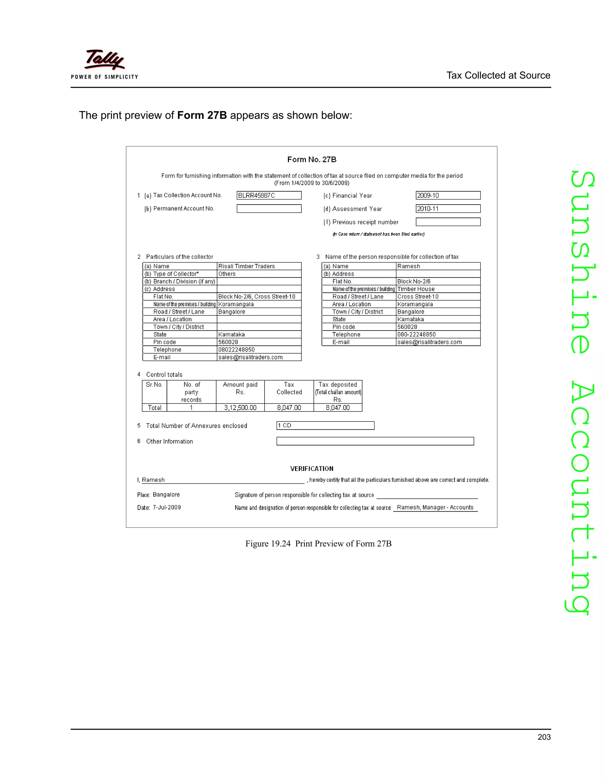 SunshineAccountingSunshineAccounting
Tax Collected at Source
203
The print preview of Form 27B appears as shown below:
Figure 19.24 Print Preview of Form 27B
 
