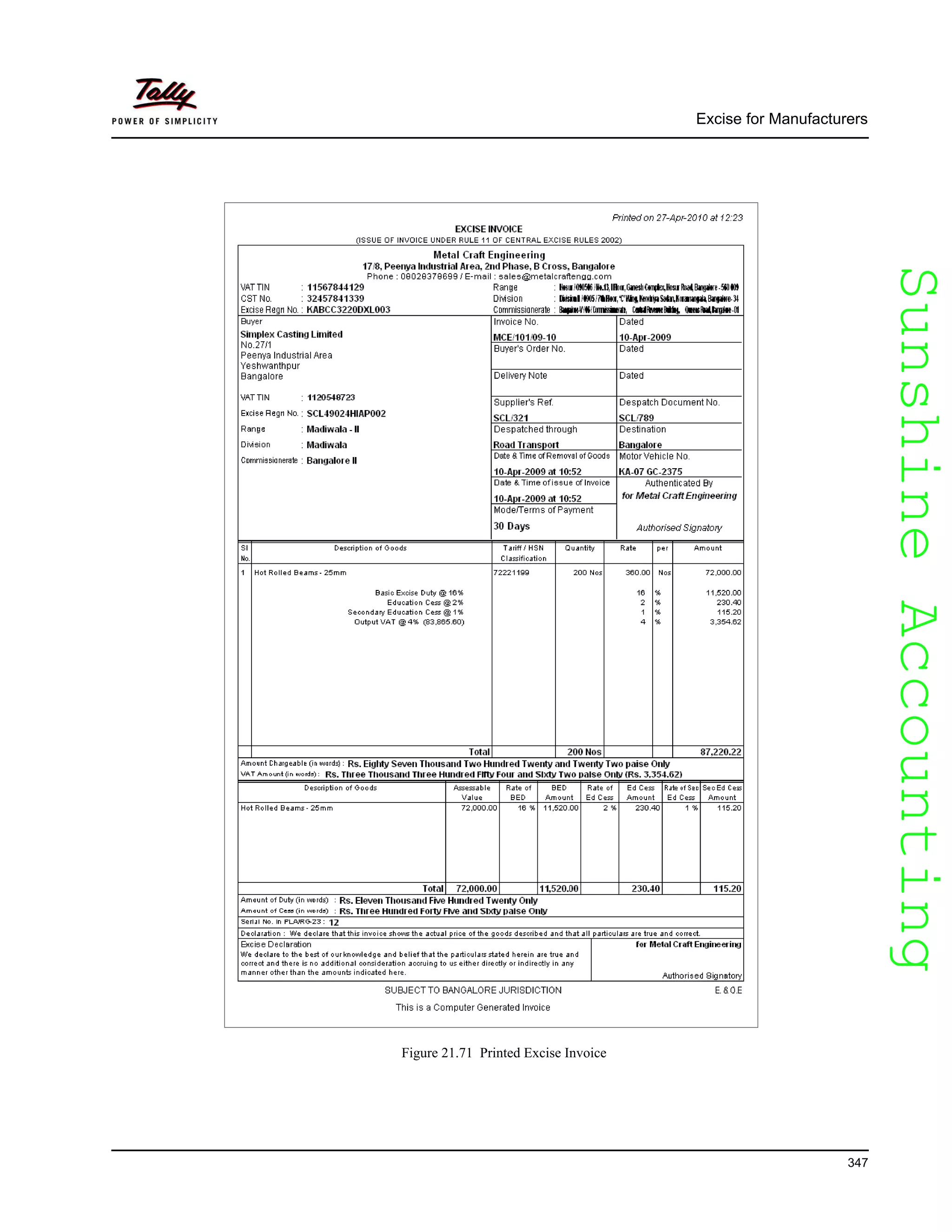SunshineAccountingSunshineAccounting
Excise for Manufacturers
347
Figure 21.71 Printed Excise Invoice
 