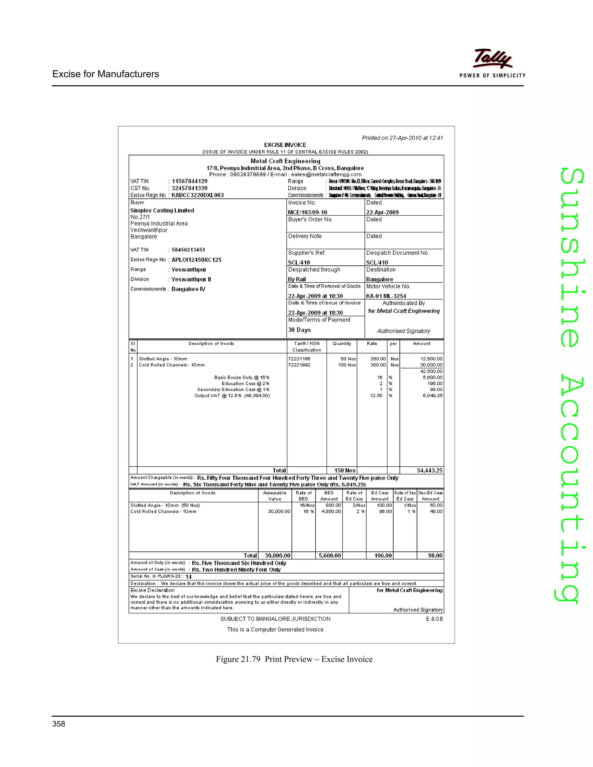SunshineAccountingSunshineAccounting
Excise for Manufacturers
358
Figure 21.79 Print Preview – Excise Invoice
 