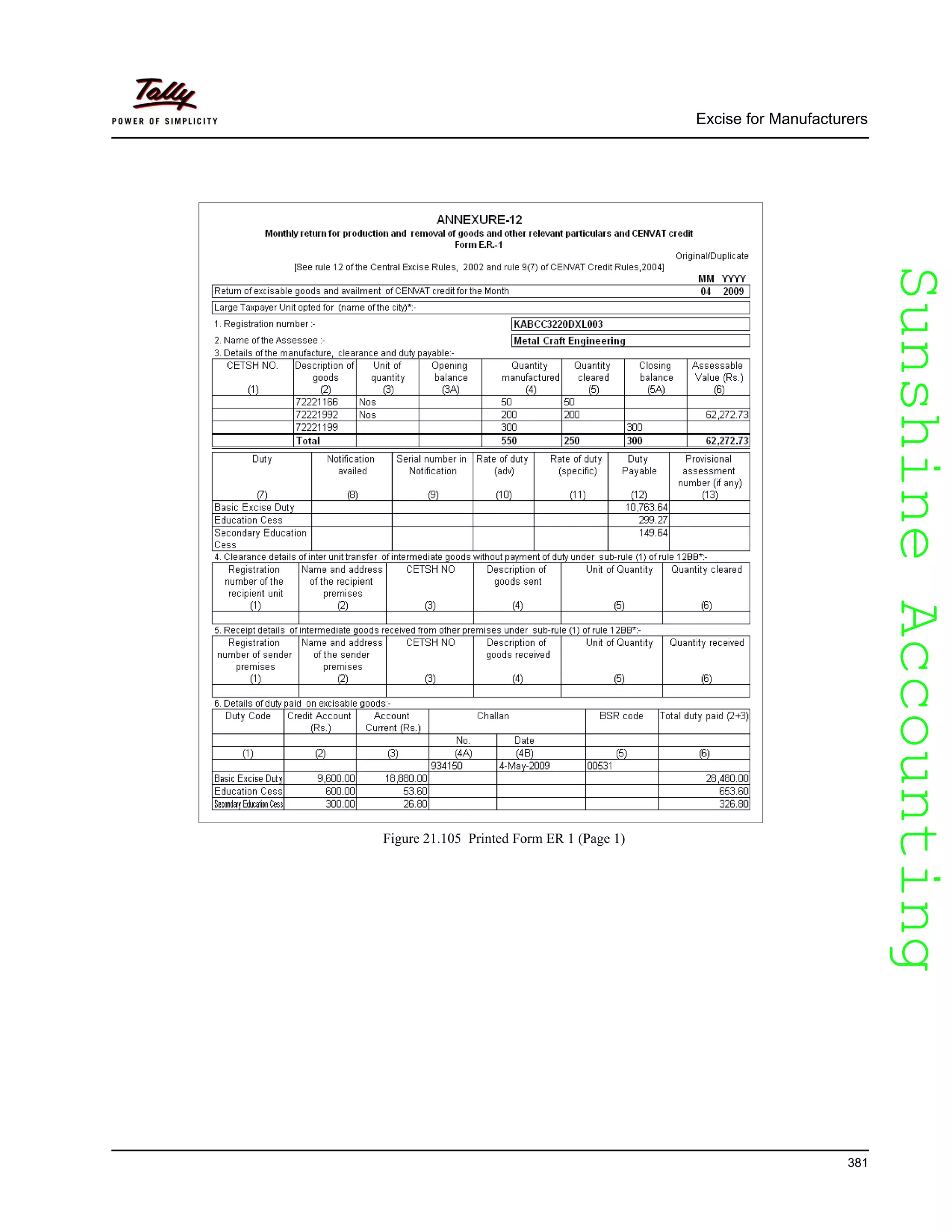 SunshineAccountingSunshineAccounting
Excise for Manufacturers
381
Figure 21.105 Printed Form ER 1 (Page 1)
 