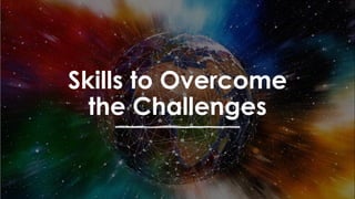 favoriot
Skills to Overcome
the Challenges
 