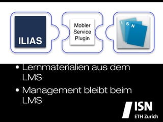 •  Lernmaterialien aus dem LMS
•  Management bleibt beim LMS
 