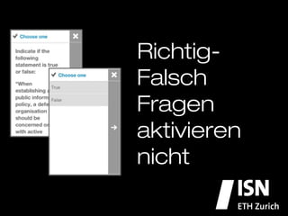 Richtig-Falsch
Fragen
aktivieren nicht
 