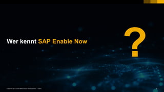 6PUBLIC© 2018 SAP SE or an SAP affiliate company. All rights reserved. ǀ 6PUBLIC© 2018 SAP SE or an SAP affiliate company. All rights reserved. ǀ
Wer kennt SAP Enable Now
 