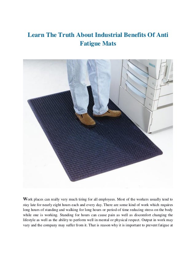Learn the truth about industrial benefits of anti fatigue mats