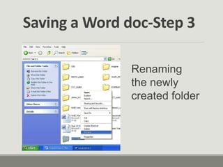 Saving a Word doc-Step 3
Renaming
the newly
created folder
 